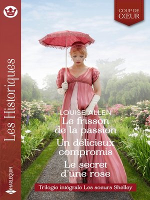 cover image of Le frisson de la passion--Un délicieux compromis--Le secret d'une rose